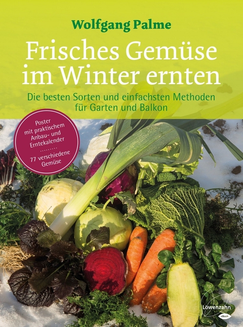 Frisches Gem&uuml;se im Winter ernten - Wolfgang Palme