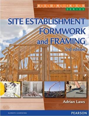Site Establishment, Formwork and Framing