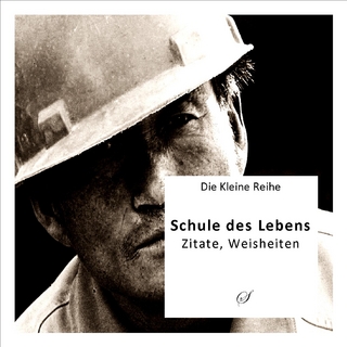 Die Kleine Reihe Bd. 3: Schule des Lebens