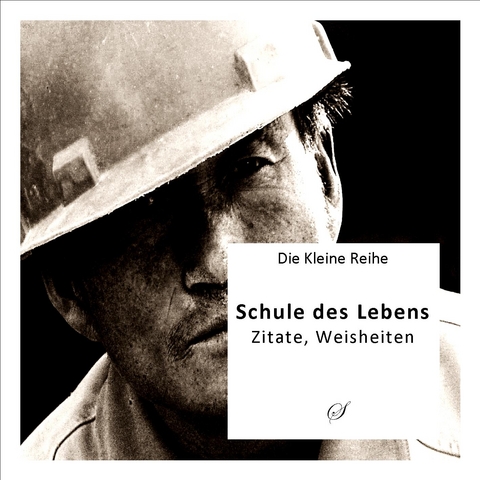 Die Kleine Reihe Bd. 3: Schule des Lebens - 