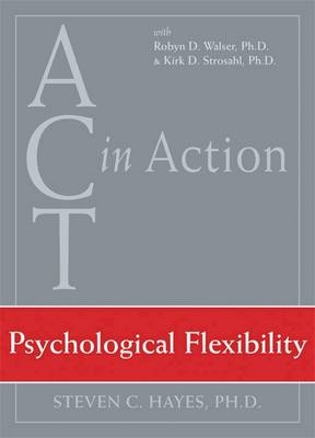 ACT In Action: Psychological Flex