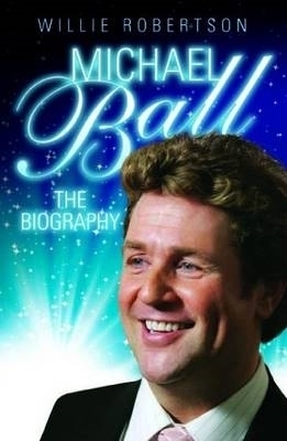 Michael Ball - The Biography - Willie Robertson