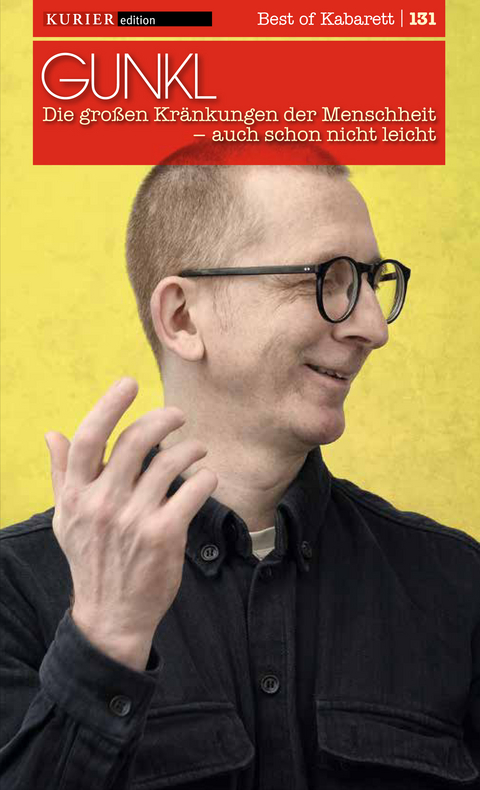 Die gro&szlig;en Kr&auml;nkungen der Menschheit -  Gunkl