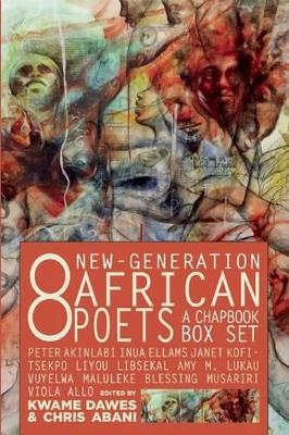 Eight New-Generation African Poets: A Chapbook Box Set - 