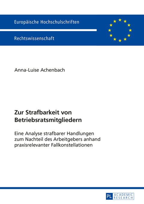 Zur Strafbarkeit von Betriebsratsmitgliedern - Anna-Luise Achenbach