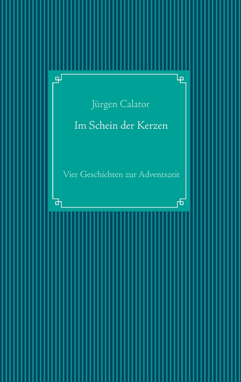 Im Schein der Kerzen - J&uuml;rgen Calator