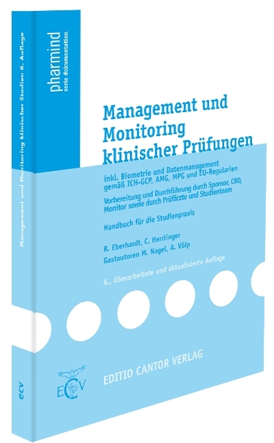 Management und Monitoring klinischer Pr&uuml;fungen - R. Eberhardt, Ch. Herrlinger, M. Nagel, A. V&ouml;lp