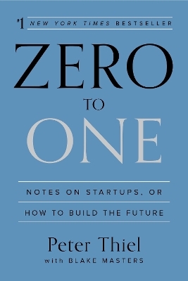 Zero to One - Peter Thiel, Blake Masters
