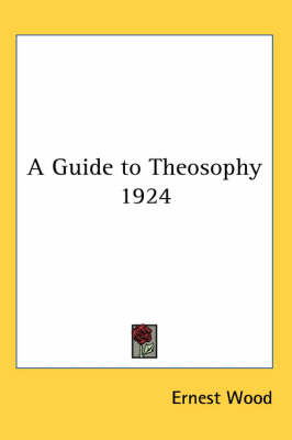 A Guide to Theosophy 1924 - Ernest Wood