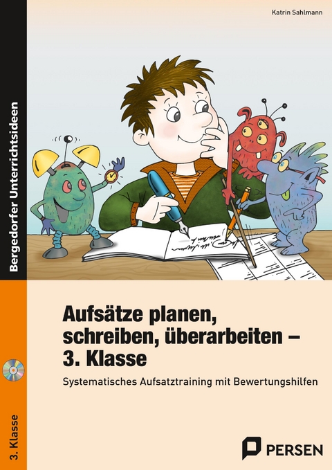 Aufs&auml;tze planen, schreiben, &uuml;berarbeiten - Kl. 3 - Katrin Sahlmann