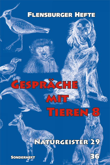 Gespr&auml;che mit Tieren 8 - Wolfgang Weirauch, Verena Sta&euml;l von Holstein, Friedrich Pfannenschmidt