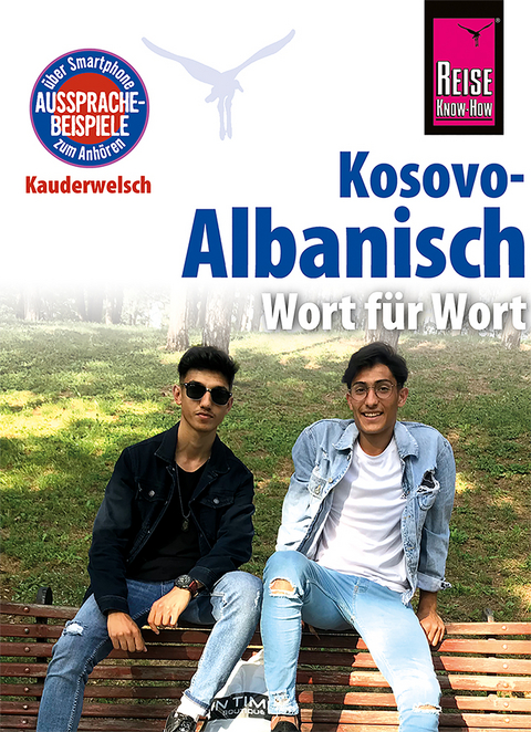 Kosovo-Albanisch - Wort f&uuml;r Wort - Wolfgang Koeth, Saskia Drude-Koeth