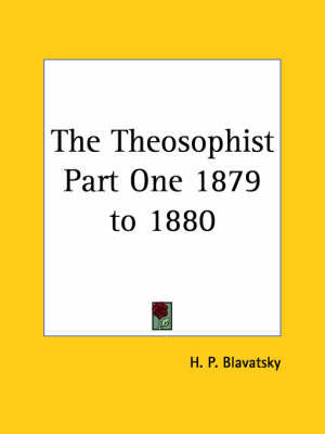 The Theosophist Part One 1879 to 1880