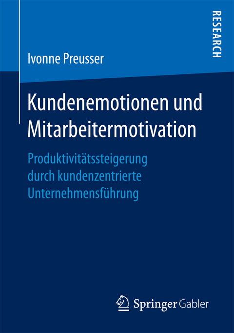 Kundenemotionen und Mitarbeitermotivation - Ivonne Preusser