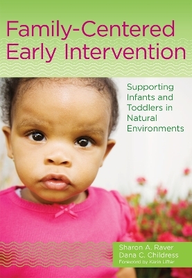 Family-Centered Early Intervention - Sharon A. Raver, Dana C. Childress