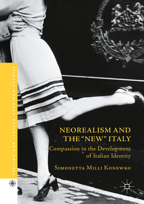 Neorealism and the "New" Italy - Simonetta Milli Konewko