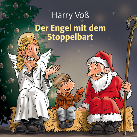 Der Engel mit dem Stoppelbart - Harry Vo&szlig;