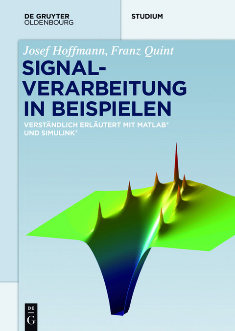 Signalverarbeitung in Beispielen -  Josef Hoffmann,  Franz Quint