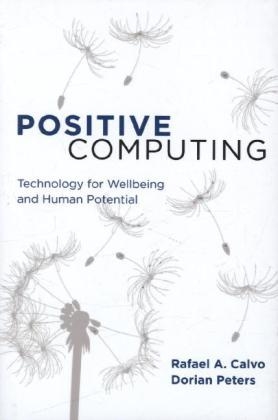 Positive Computing - Rafael A. Calvo, Dorian Peters