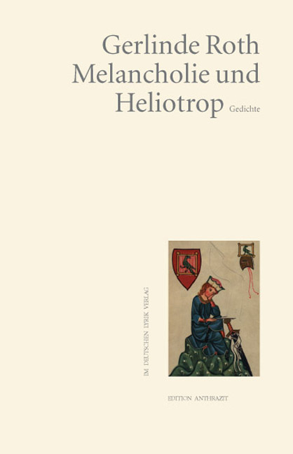 Melancholie und Heliotrop - Gerlinde Roth