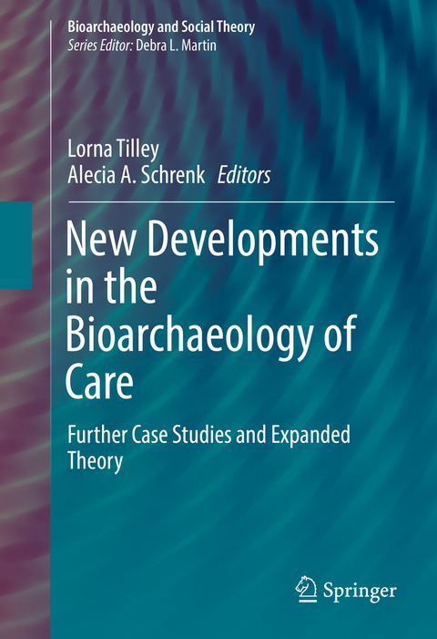 New Developments in the Bioarchaeology of Care - 