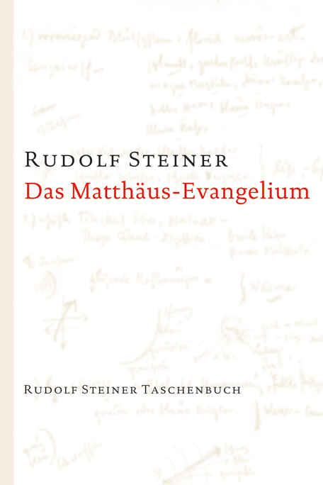 Das Matth&auml;us-Evangelium - Rudolf Steiner