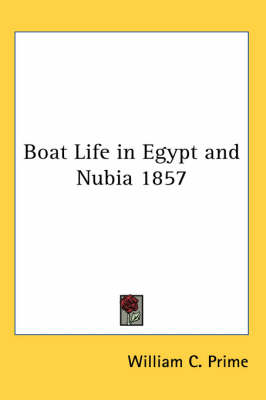 Boat Life in Egypt and Nubia 1857