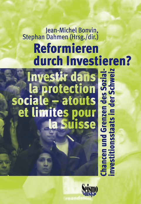 Reformieren durch Investieren? Investir dans la protection sociale - 