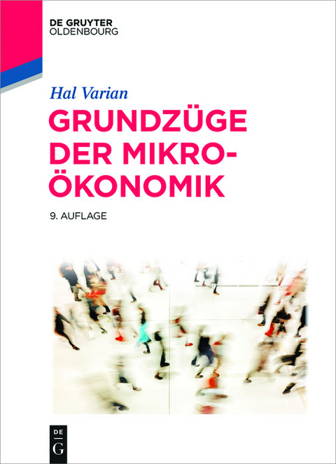 Grundz&uuml;ge der Mikro&ouml;konomik -  Hal R. Varian