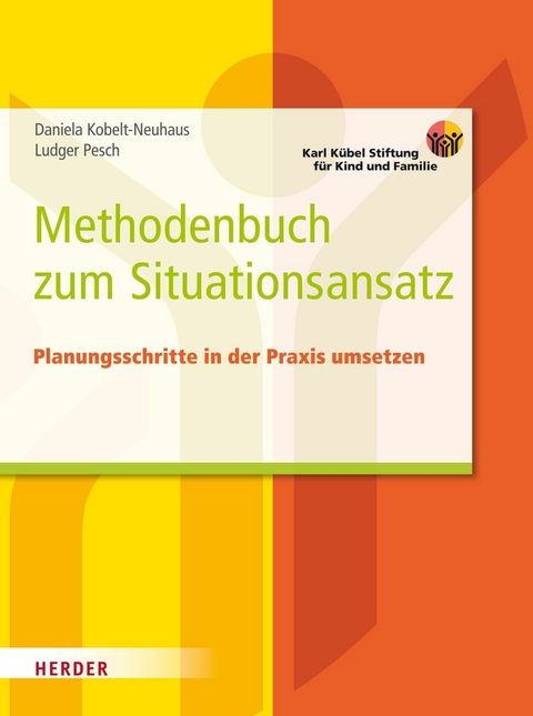 Methodenbuch zum Situationsansatz -  Daniela Kobelt Neuhaus,  Ludger Pesch