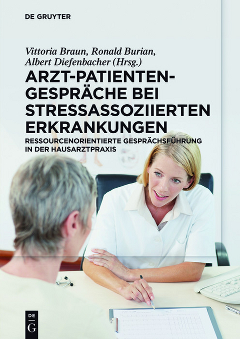 Arzt-Patienten-Gespr&auml;che bei stressassoziierten Erkrankungen - 
