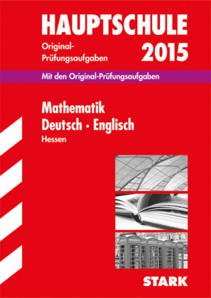 Abschlusspr&uuml;fung Hauptschule Hessen - Mathematik, Deutsch Englisch - Thomas Schwarze, Petra Koch, Gabriele Bachmann, Karin Marr&eacute;-Harrak, Renate Radloff-Gra&szlig;, Gisela G&uuml;ntner-Bartsch