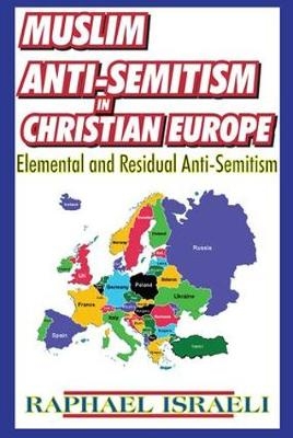 Muslim Anti-Semitism in Christian Europe - 
