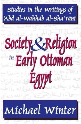 Society and Religion in Early Ottoman Egypt - Michael Winter