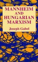 Mannheim and Hungarian Marxism - Joseph Gabel