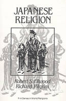 Japanese Religion -  Robert Ellwood,  Richard Pilgrim