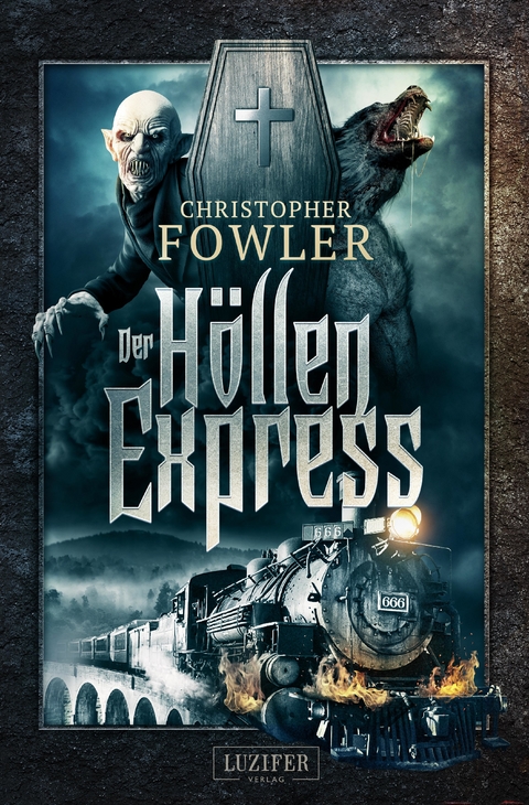 DER H&Ouml;LLENEXPRESS - Christopher Fowler