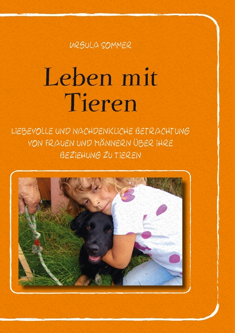 Leben mit Tieren - Ursula Sommer