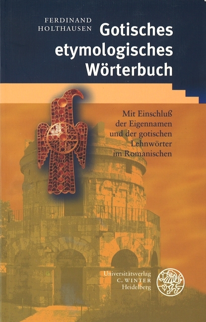 Gotisches etymologisches W&ouml;rterbuch - Ferdinand Holthausen