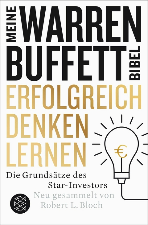 Erfolgreich denken lernen - Meine Warren-Buffett-Bibel - Robert L. Bloch
