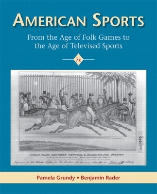 American Sports - Benjamin G. Rader, Pamela Grundy