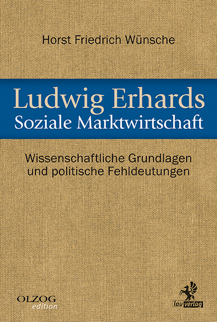 Ludwig Erhards Soziale Marktwirtschaft - Horst Friedrich W&uuml;nsche