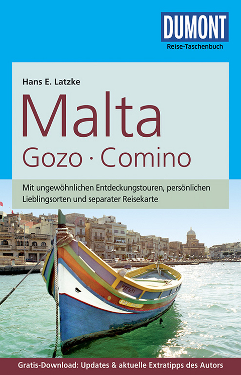 DuMont Reise-Taschenbuch Reisef&uuml;hrer Malta, Gozo, Comino - Hans E. Latzke