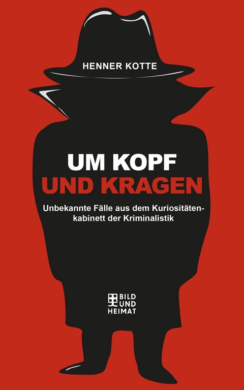 Um Kopf und Kragen - Kotte Henner