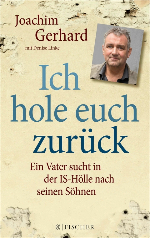 Ich hole euch zur&uuml;ck - Joachim Gerhard, Denise Linke