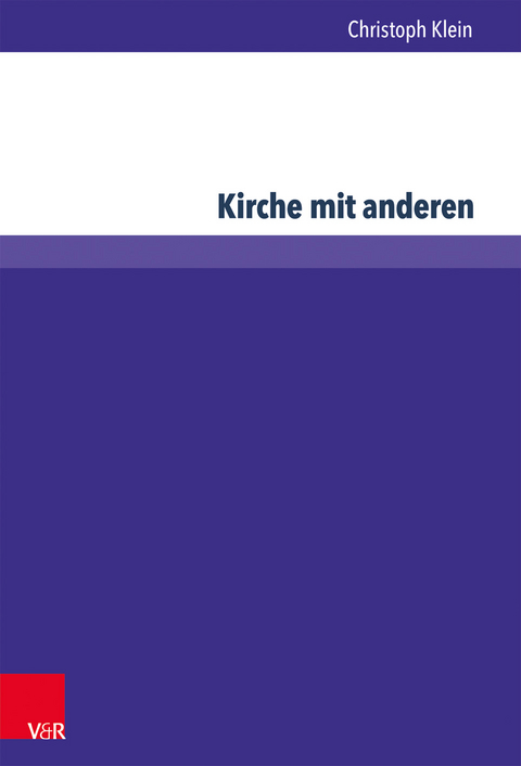 Kirche mit anderen - Christoph Klein