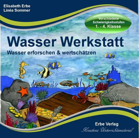 Wasser Werkstatt - Elisabeth Erbe, Lin&eacute;a Sommer