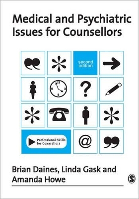Medical and Psychiatric Issues for Counsellors - Brian Daines, Linda Gask, Amanda Howe