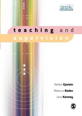 Teaching and Supervision - Debbie Epstein, Rebecca Boden, Jane Kenway