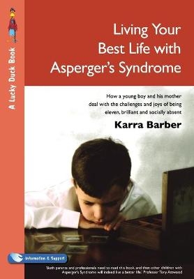 Living Your Best Life with Asperger&prime;s Syndrome - Karra Barber